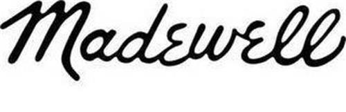 Madewell Logo - MADEWELL Trademark of Madewell Inc. Serial Number: 88160883