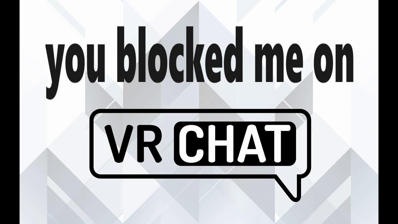 VRChat Logo - you blocked me on vrchat!!! ;-P