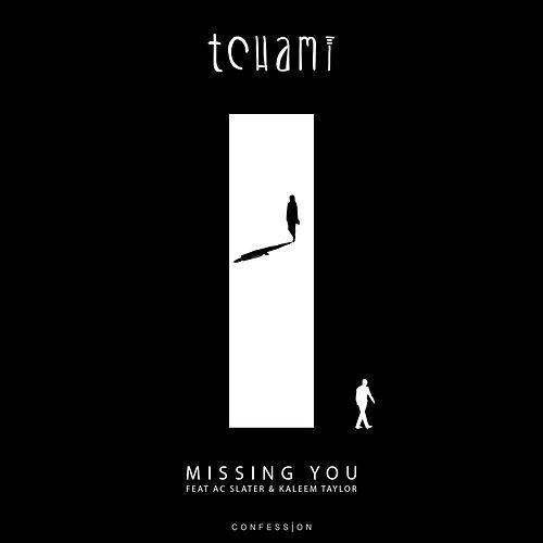 Tchami Logo - Missing You (feat. AC Slater & Kaleem Taylor)