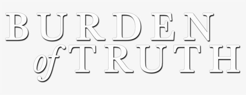 Burden Logo - Burden Of Truth - Burden Of Truth Logo PNG Image | Transparent PNG ...