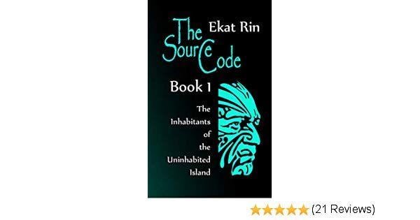 Ekat Logo - The Source Code. Book 1. The Inhabitants of the Uninhabited Island
