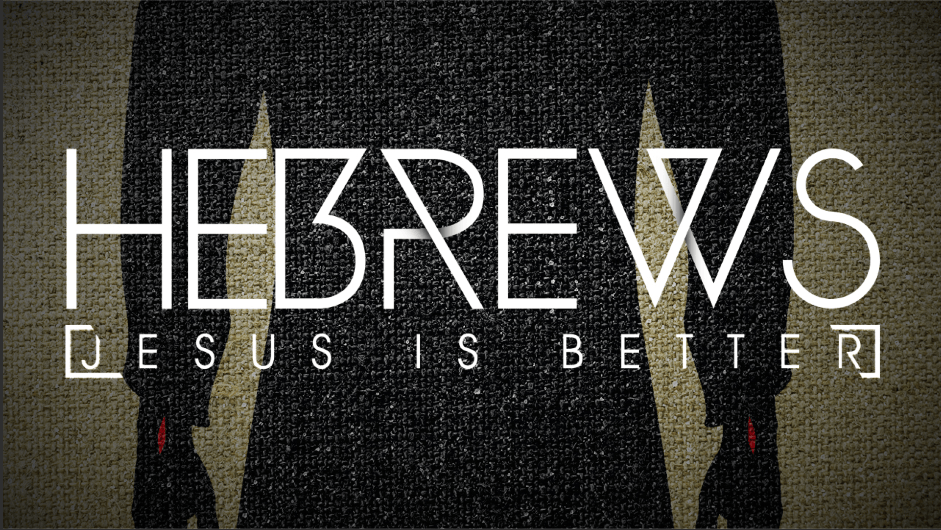 Hebrews Logo - HEBREWS JESUS IS BETTER: Hebrews 9:15 28