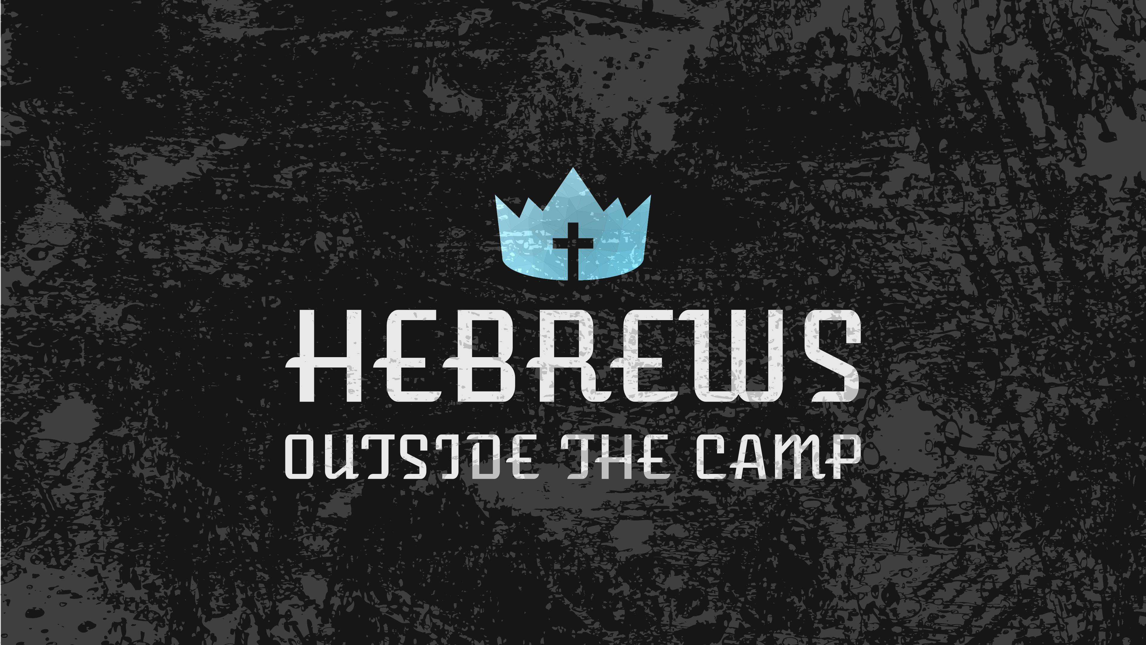 Hebrews Logo - Outside the Camp: The Book of Hebrews