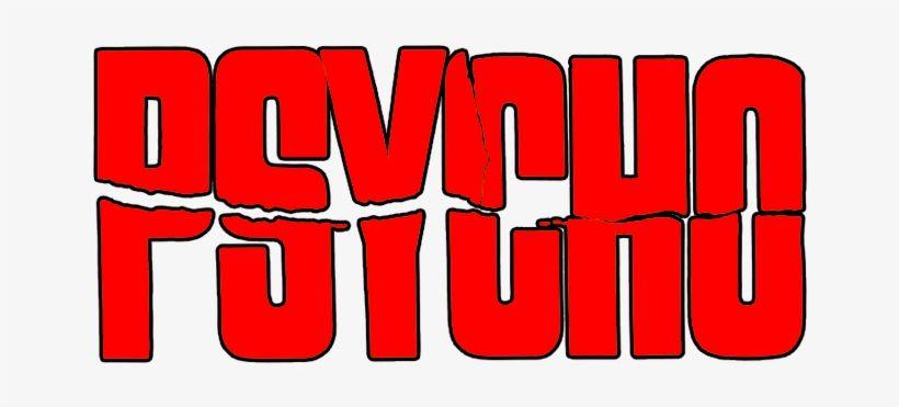 Psycho Logo - Psycho 1998 Movie Logo - Psycho Movie Logo Png - Free Transparent ...