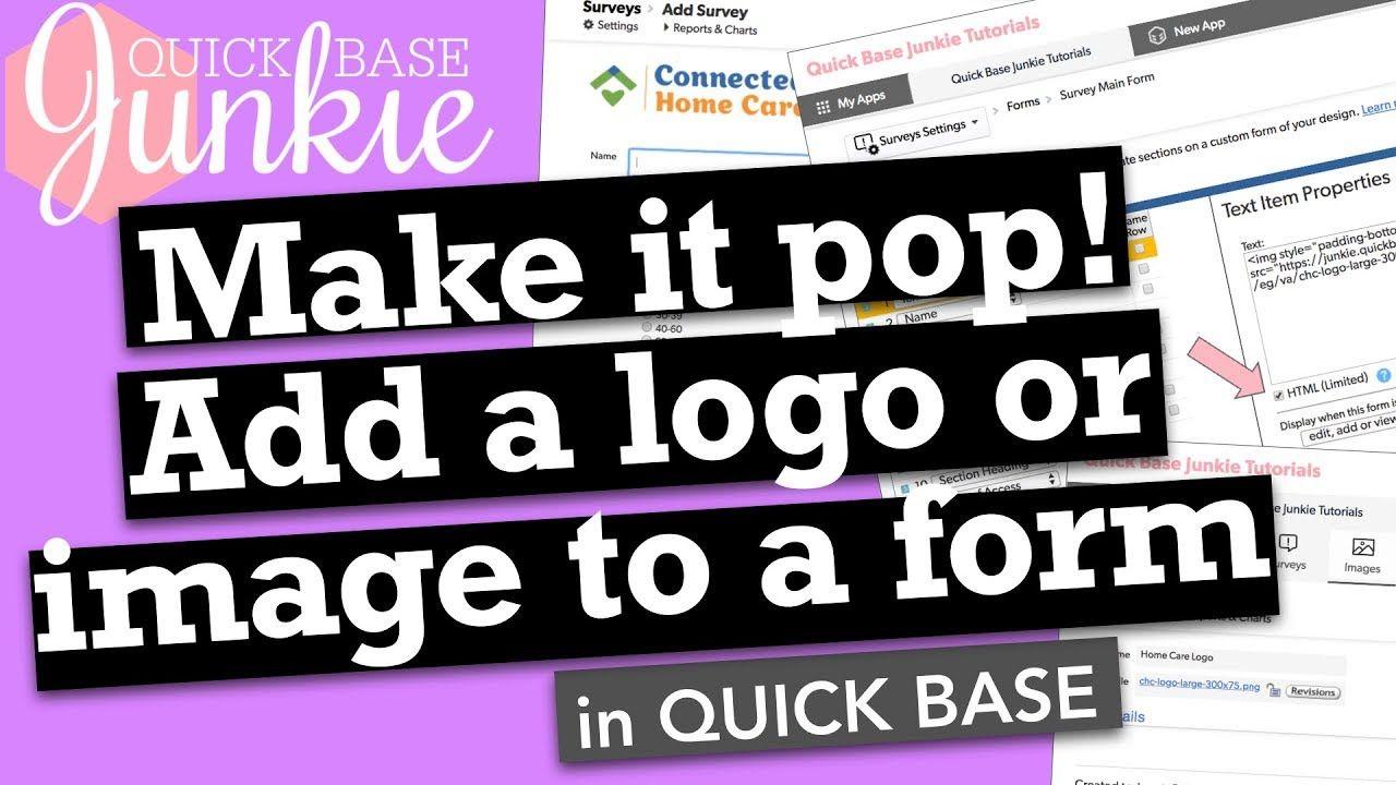 QuickBase Logo - Make it pop! Add a logo or image to a form in Quick Base