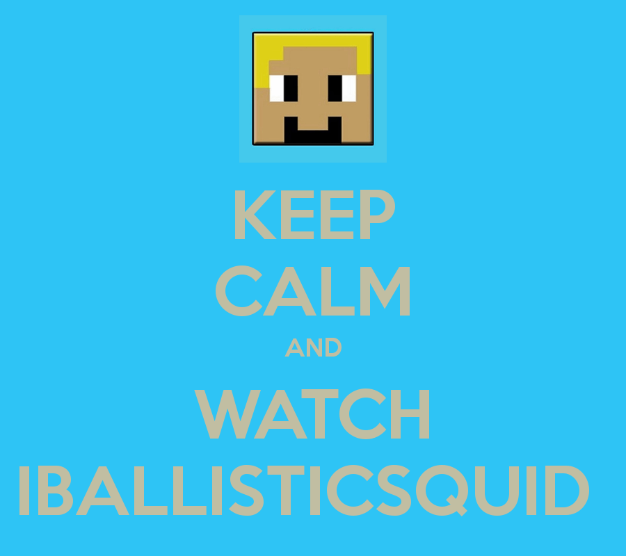 iBallisticSquid Logo - Keep Calm and Watch Iballisticsquid Photo 37981066