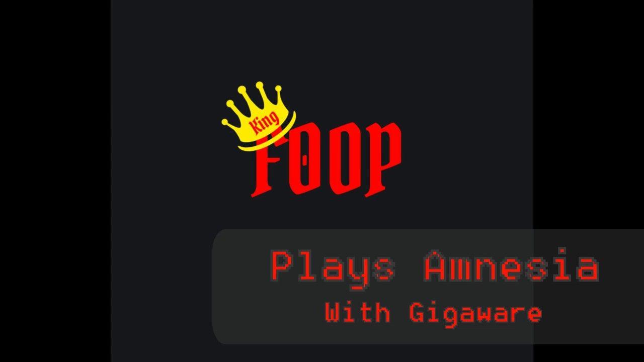 Gigaware Logo - Amnesia: The Dark Decent - KingF0OP and Gigaware