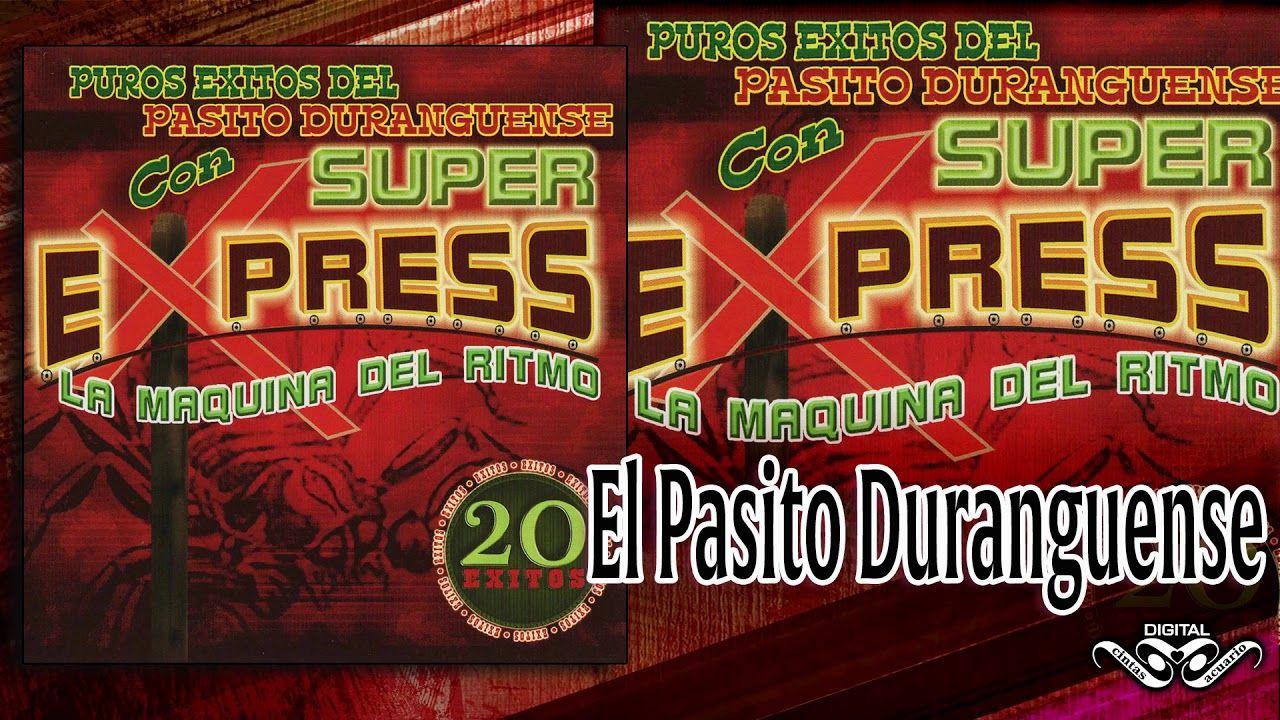 Duranguense Logo - EL PASITO DURANGUENSE - Super Express La Maquina Del Ritmo 20 Exitos