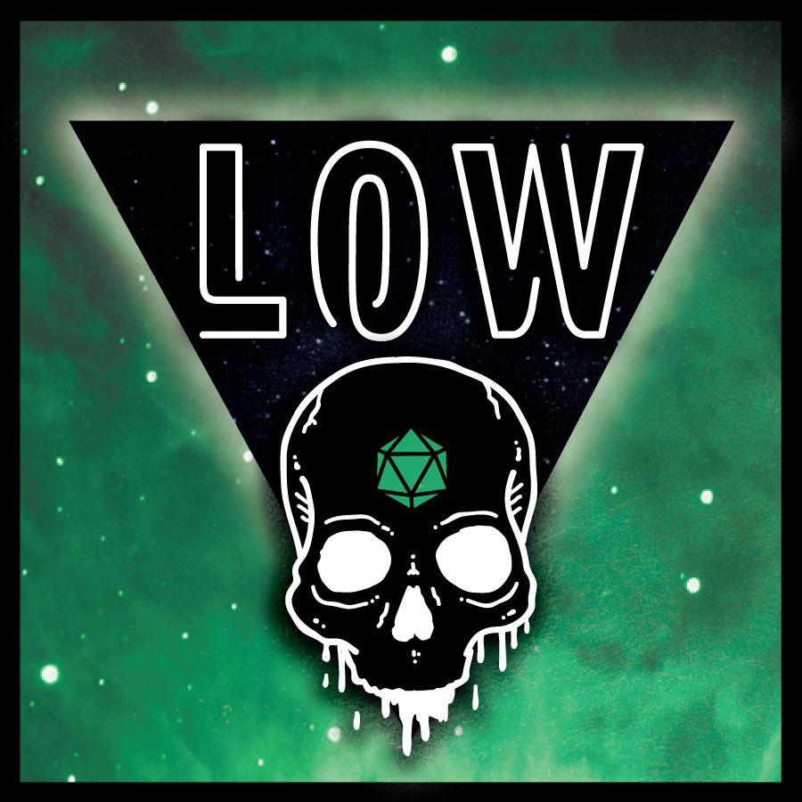 Low Logo - LOW | The Nerdologues
