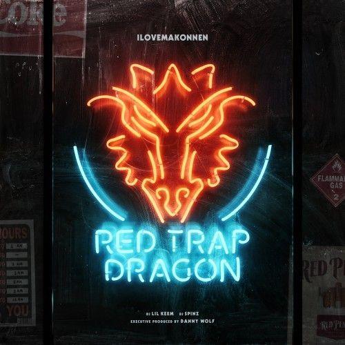 iLoveMakonnen Logo - ILoveMakonnen x Danny Wolf - Red Trap Dragon - Hoodrich Keem, DJ Spinz