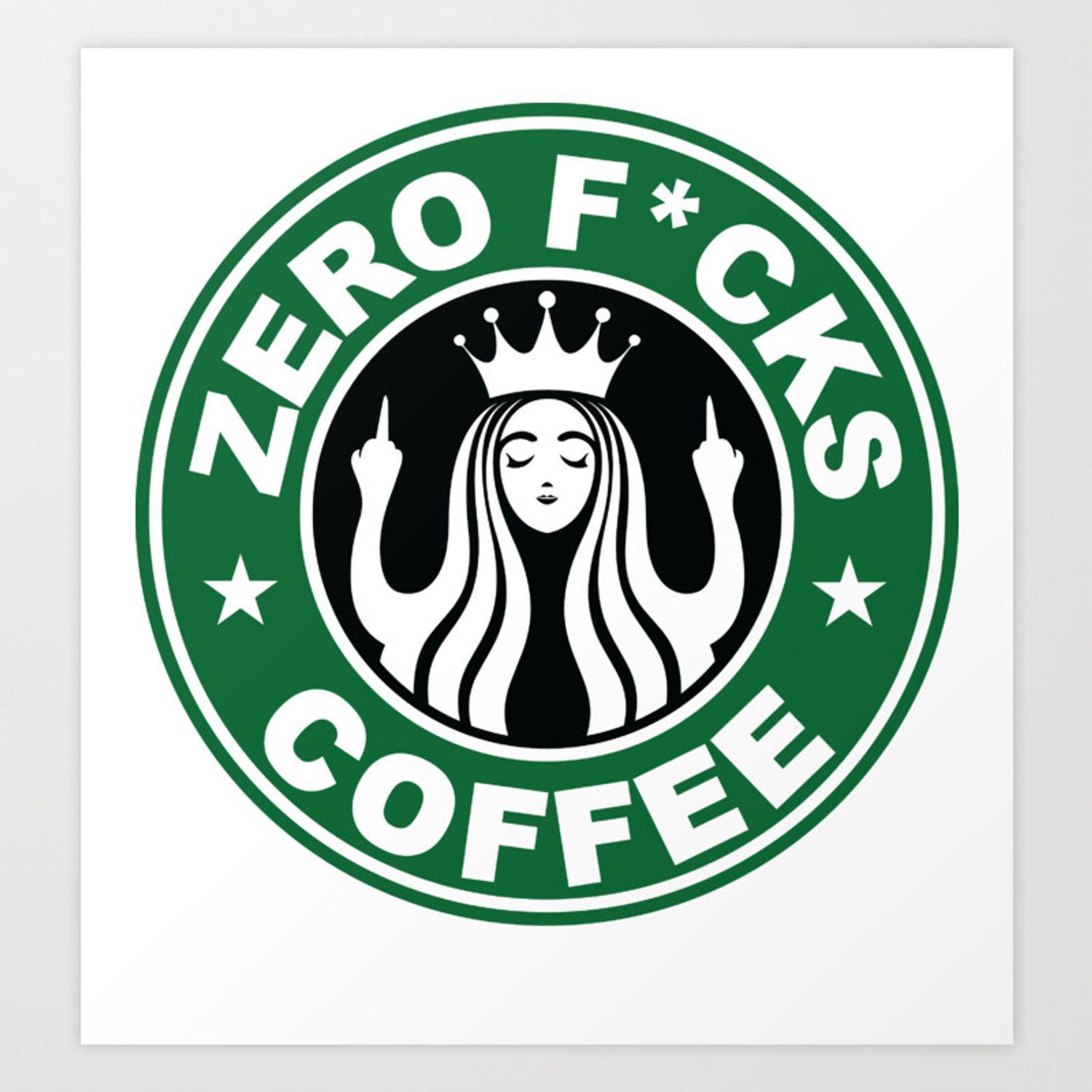Starbs Logo - Starbucks Logo Parody - Zero Fucks - Middle Finger - Flipping Off - Funny -  Humor - Cafe - Coffee Art Print