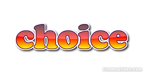 Choice Logo - choice Logo. Free Logo Design Tool from Flaming Text