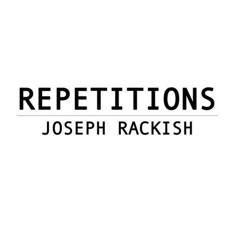 Repetitions Logo - Joseph Rackish: Repetitions - Music Streaming - Listen on Deezer