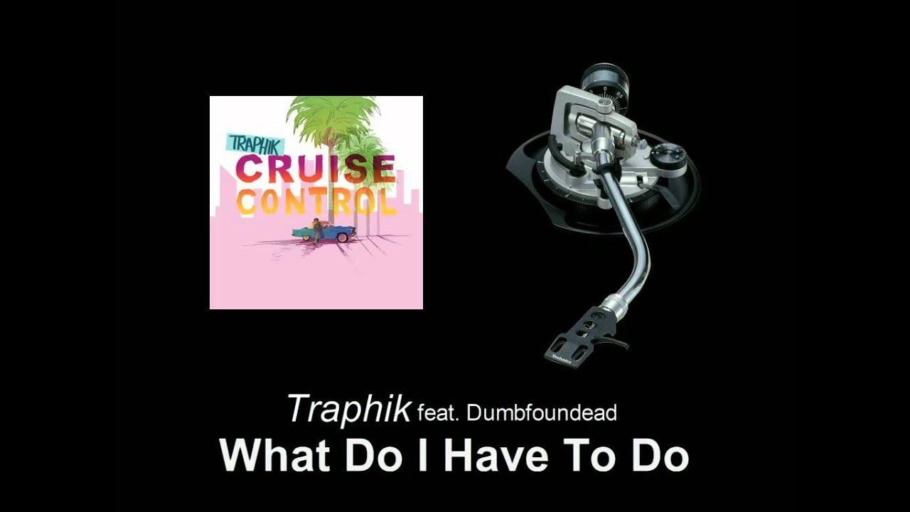 Traphik Logo - Traphik feat. Dumbfoundead - What Do I Have To Do