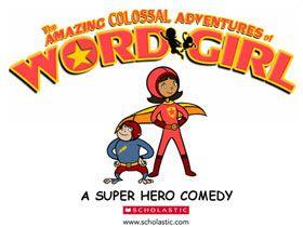 WordGirl Logo - Scholastic's Word Girl Definition Competition