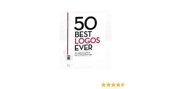 Greatest Logo - 50 Best Logos Ever the Definitive Guide to the Worlds Greatest Logos ...
