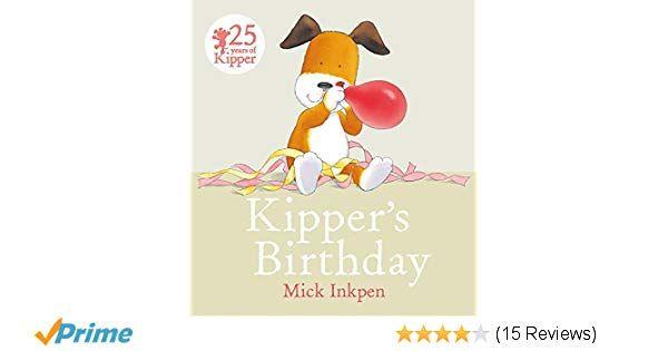 Kipper Logo - Kipper: Kipper's Birthday: Amazon.co.uk: Mick Inkpen: 9781444918175 ...