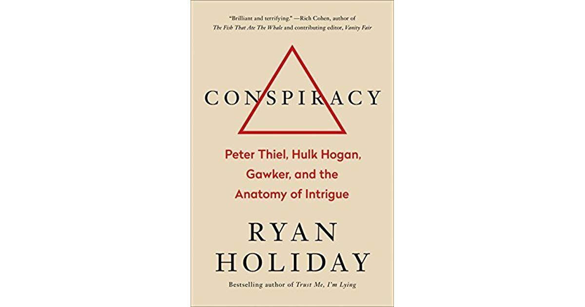 Goodreads.com Logo - Conspiracy: Peter Thiel, Hulk Hogan, Gawker, and the Anatomy