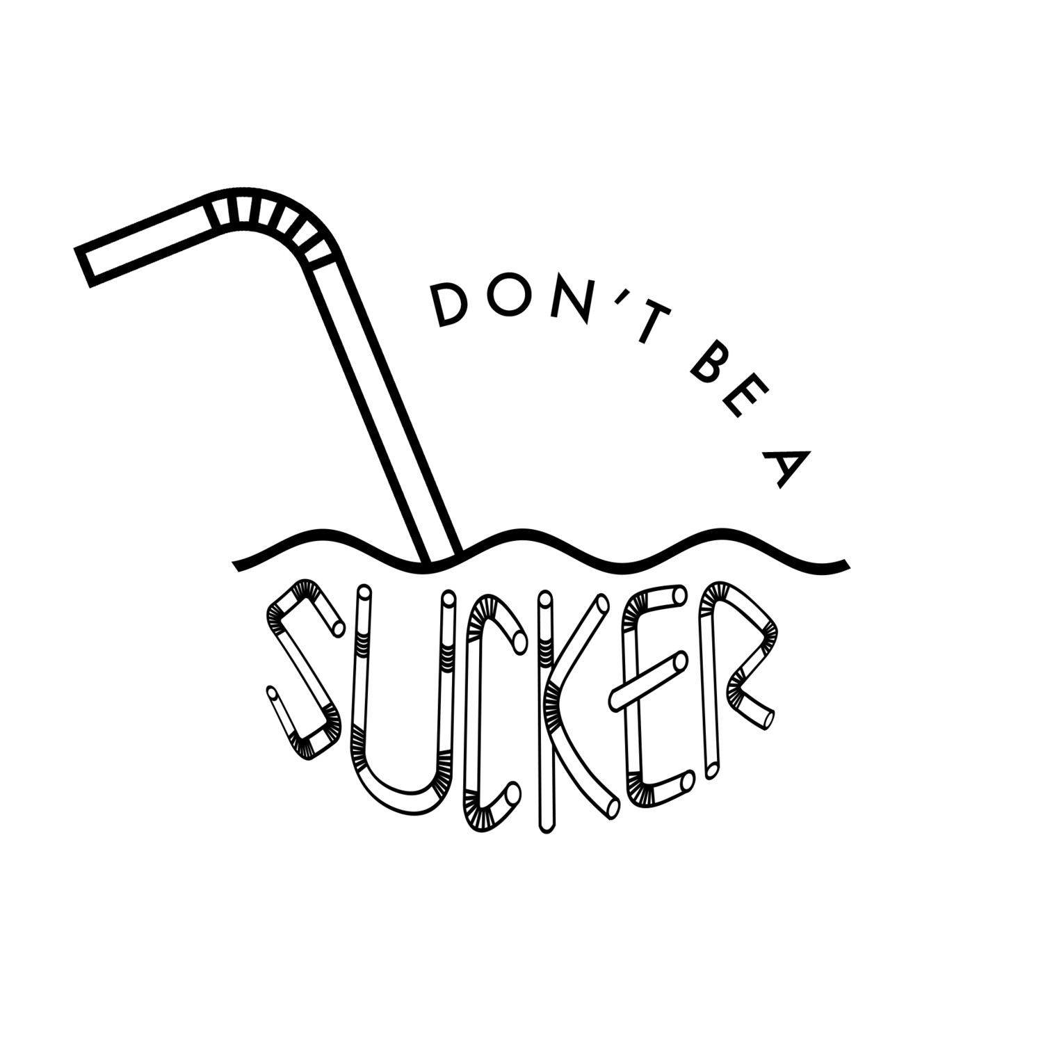 Sucker Logo - Don't Be A Sucker Campaign Launch! — Positive Change for Marine Life