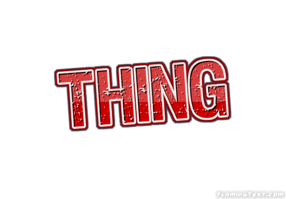 Thing Logo - thing Logo. Free Logo Design Tool from Flaming Text