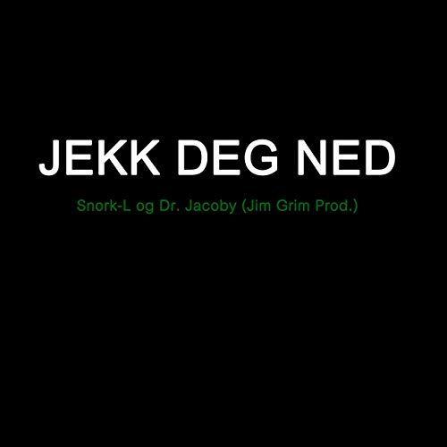 Snork's Logo - Jekk Deg Ned (feat. Snork L & Dr. Jacoby) [Explicit] By Jim Grim
