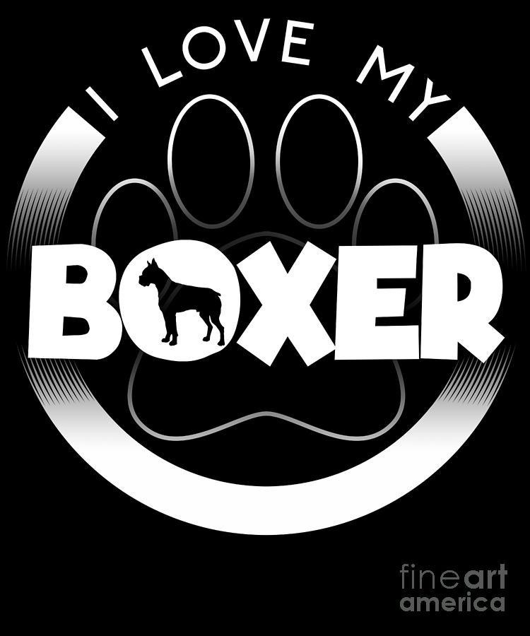 Boxer Logo - Boxer Dog Design I Love My Boxer Circle Paw Chunky Font Logo