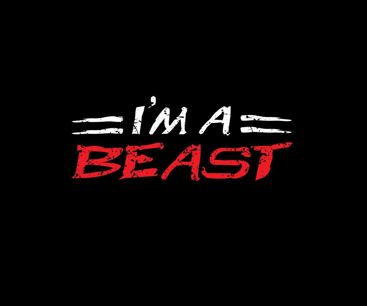 Beast Logo - I'M A BEAST Wordmark - Empowerment Campaign | 59 Logo Designs for I ...