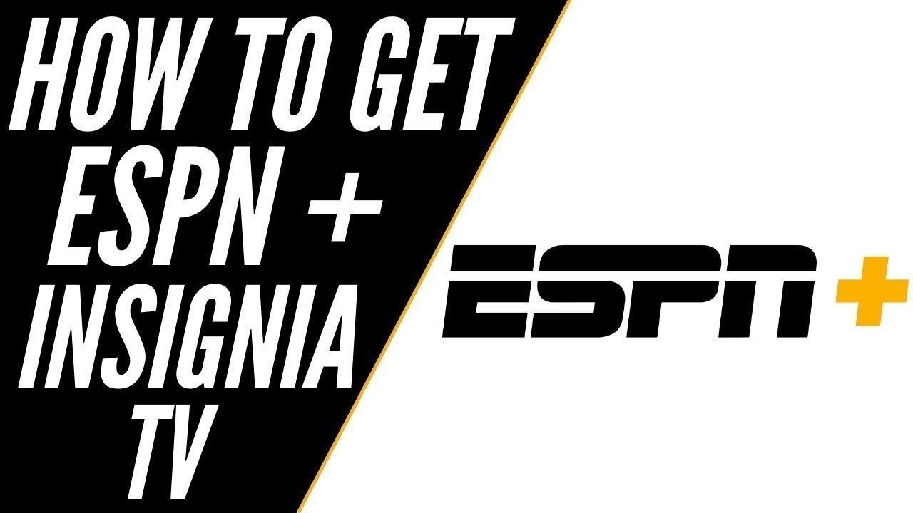 ESPN Plus Logo - How To Get ESPN Plus on ANY Insignia TV