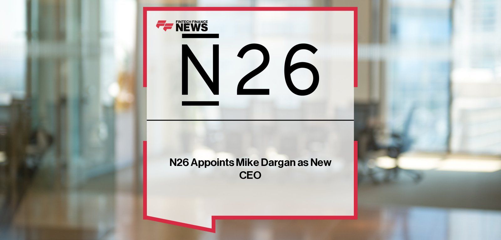 N26 Bank Logo - N26 Appoints Mike Dargan as New CEO