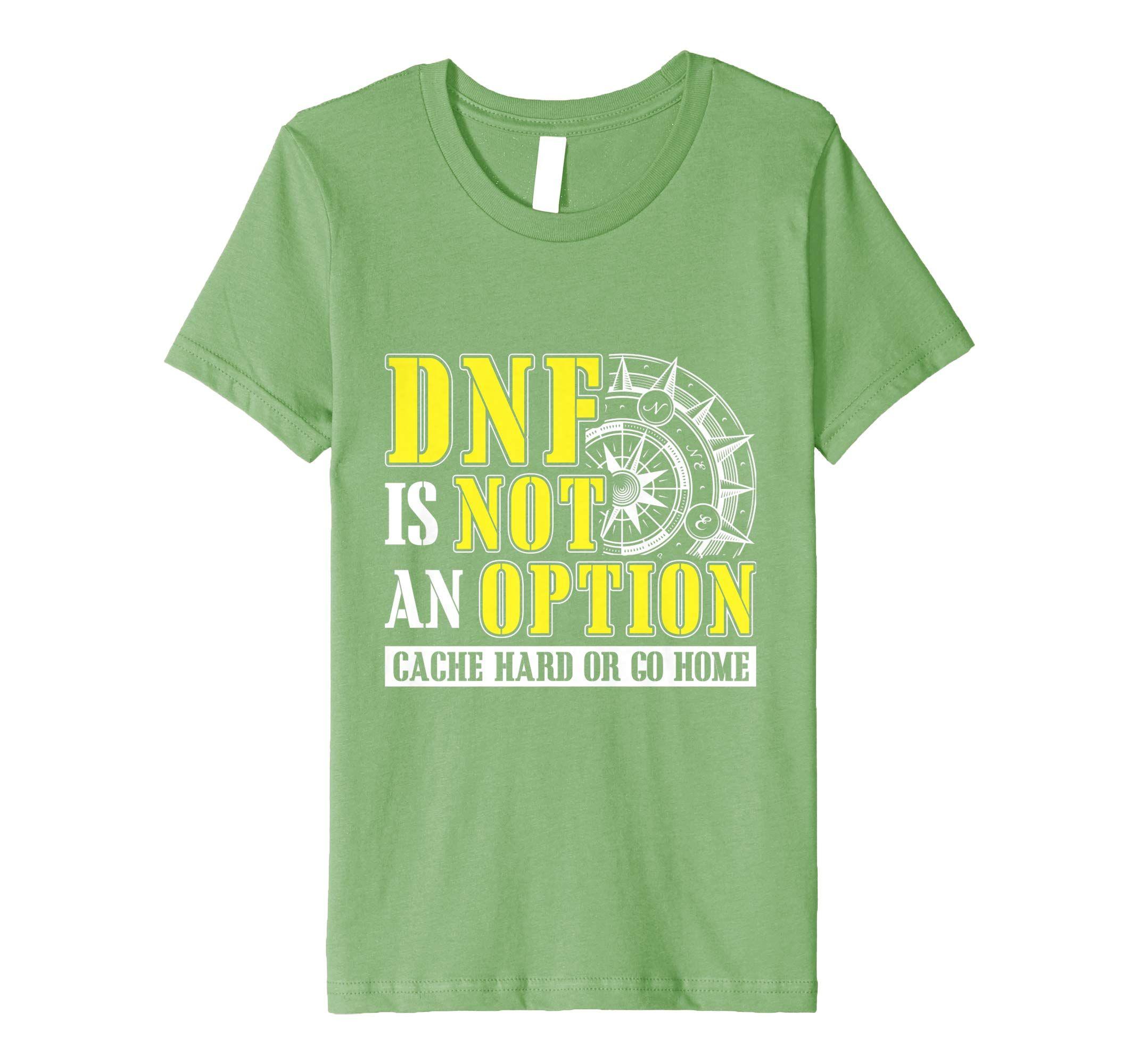 Cache Clothing Logo - Geocache DNF Is Not An Option Cache Hard T Shirt 21175: Amazon.co.uk