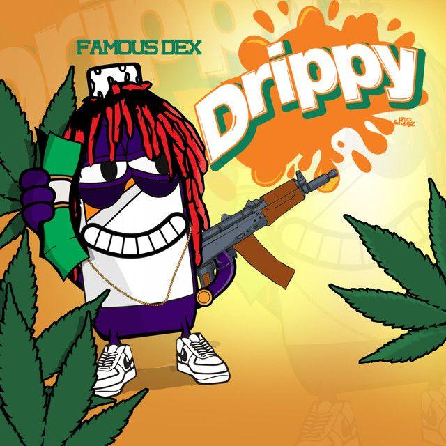 Famous Dex Logo - Drippy by Famous Dex on Spotify