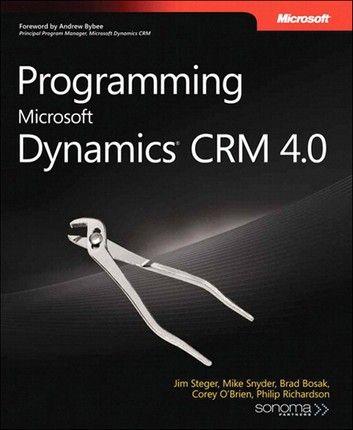 Microsoft Dynamics CRM 4 0 Logo - Programming Microsoft Dynamics CRM 4.0 eBook by Jim Steger ...