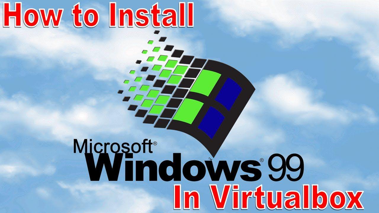 Windows 99 Logo - How to Install Windows 99 in Virtualbox! - YouTube