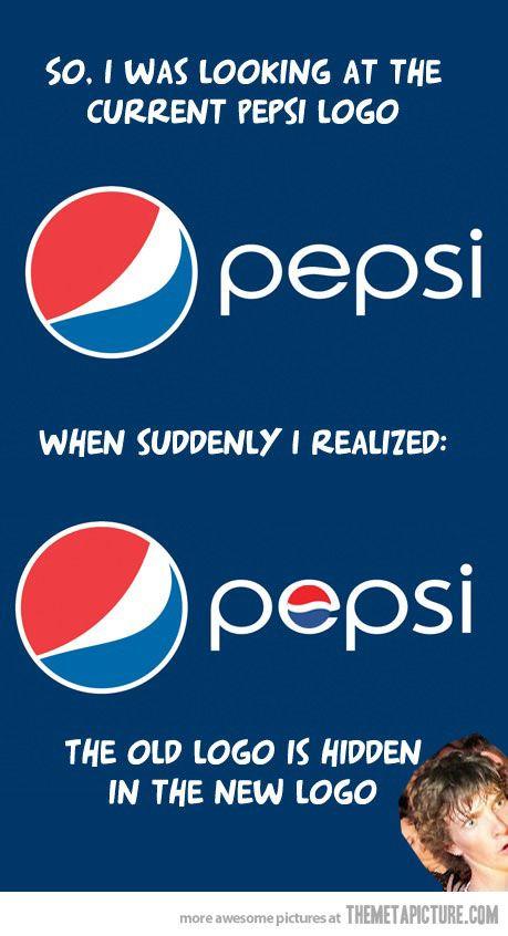 Funny Pepsi Logo - I was looking at the Pepsi logo... - The Meta Picture