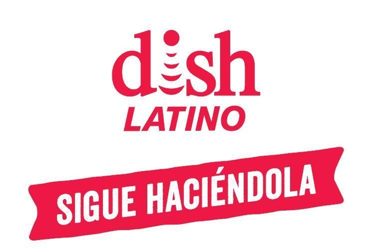 DishLATINO Logo - Sigue Haciéndola!” - DishLATINO Unveils Campaign to Celebrate the ...