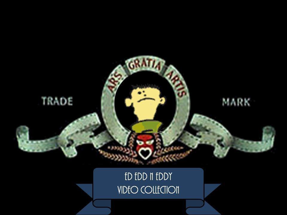 Ed Edd N Eddy Logo - Ed Edd n Eddy Video Collection Metro Goldwyn Mayer Logo - YouTube