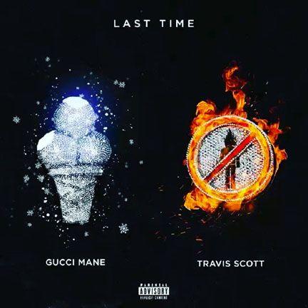 Dope Gucci Logo - Stream: Gucci Mane Last Time ft. Travis Scott