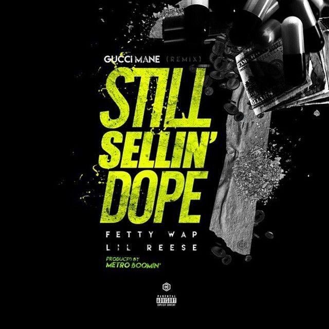 Dope Gucci Logo - Gucci Mane – Still Selling Dope (Remix) Lyrics | Genius Lyrics