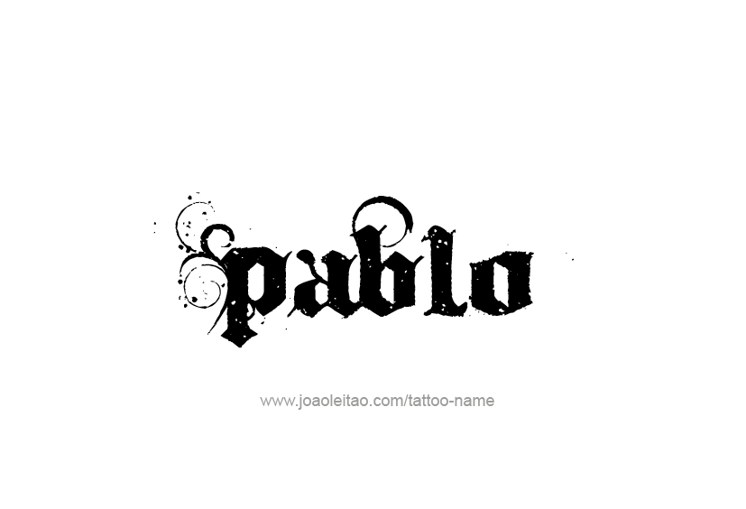 Pablo Name Logo - Pablo Name Tattoo Designs | Mi amor | Tattoo designs, Name tattoo ...
