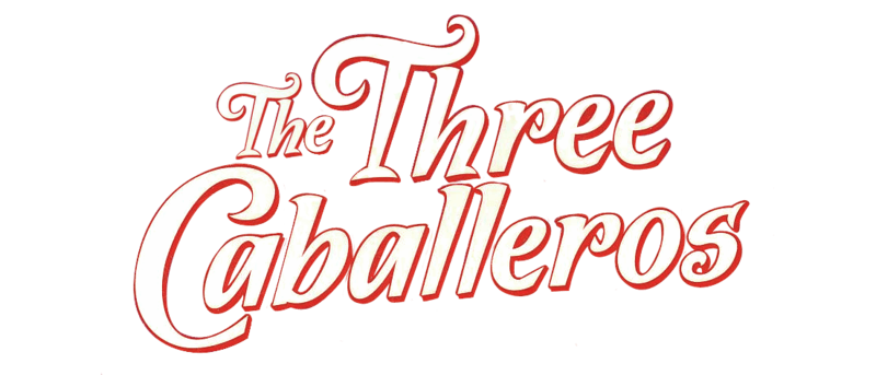 The Three Caballeros Logo - The Three Caballeros | Logopedia | FANDOM powered by Wikia