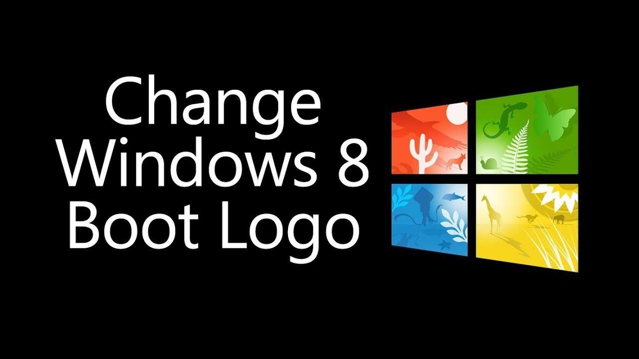 Custom Windows Logo - Custom Boot Logo in WINDOWS 8 and 8.1! - EASY! - YouTube
