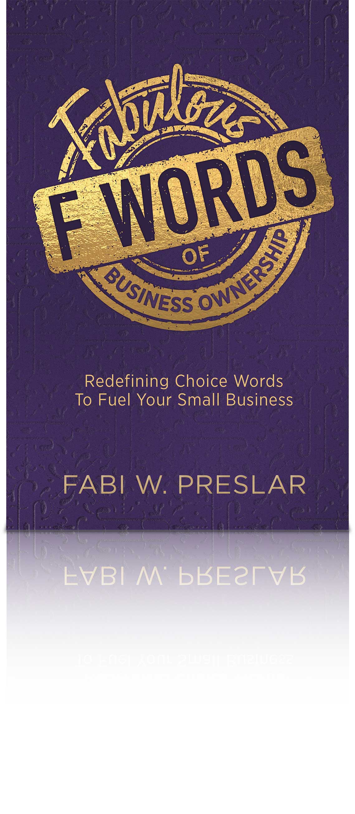 Words with F Logo - Fabulous F Words of Business Ownership | Fabi Preslar