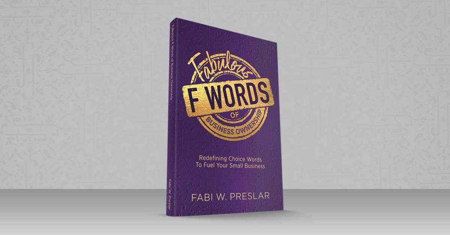 Words with F Logo - Fabulous F Words of Business Ownership | SPARK Publications