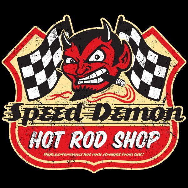 Hot Rod Shop Logo - Speed Demon Hot Rod Shop Logo Available On Black T Shirts. Copyright
