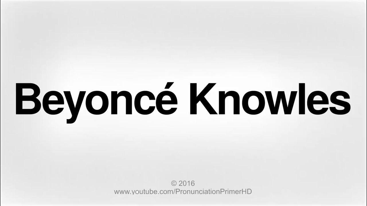 Knowles Logo - How To Pronounce Beyonce' Knowles | Pronunciation Primer HD - YouTube