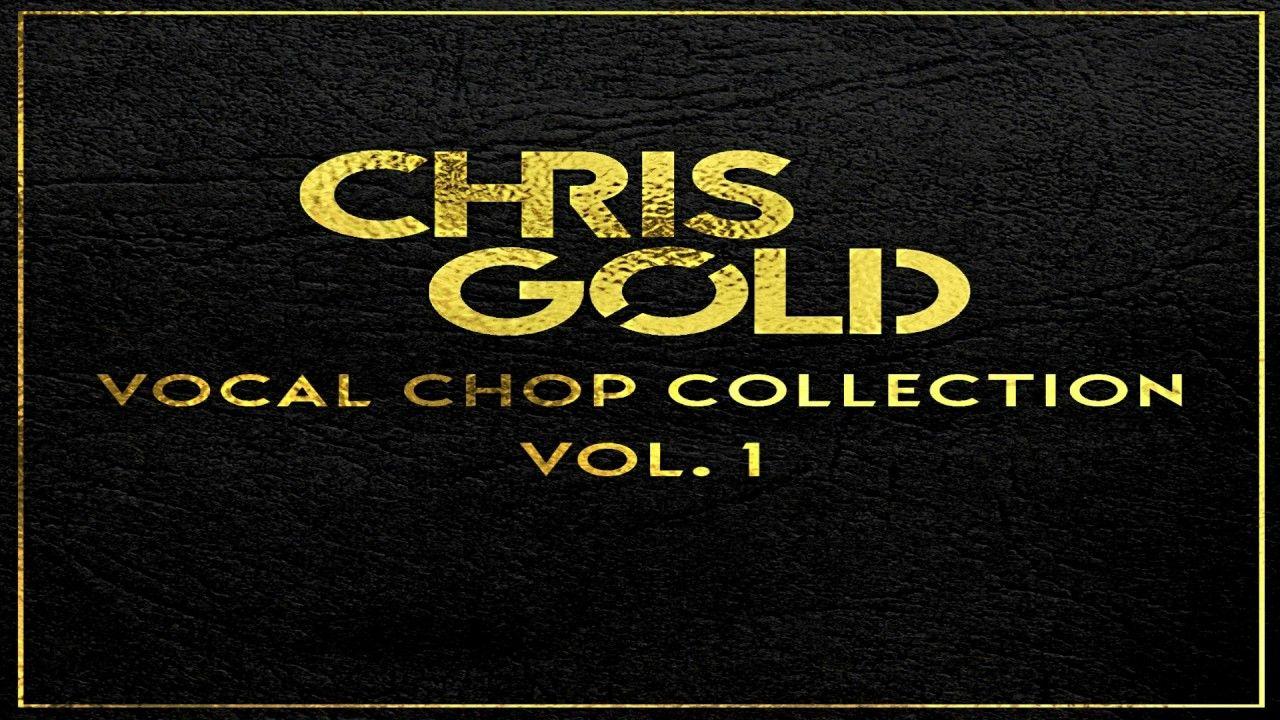 Gold Vocal Logo - Professional Vocal Chops by Chris Gold [FREE DOWNLOAD] - YouTube