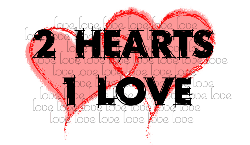 Two Hearts One Love Logo - Two Hearts One Love. Two Hearts One Love ::Nice WordArt and NnN's