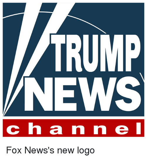 Fox News Logo - TRUMP NEWS Cha N Nel Fox News's New Logo | News Meme on ME.ME