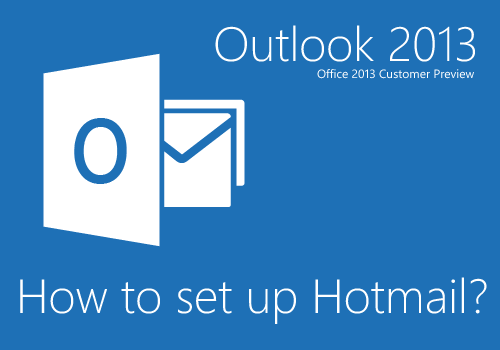 Outlook 2013 Logo - Workaround to connect Hotmail email accounts in Outlook 2013 ...