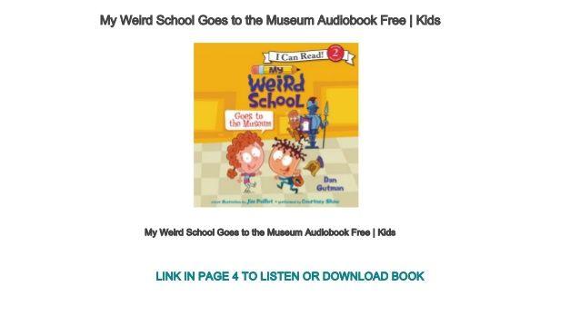 Weird School Logo - My Weird School Goes to the Museum Audiobook Free | Kids
